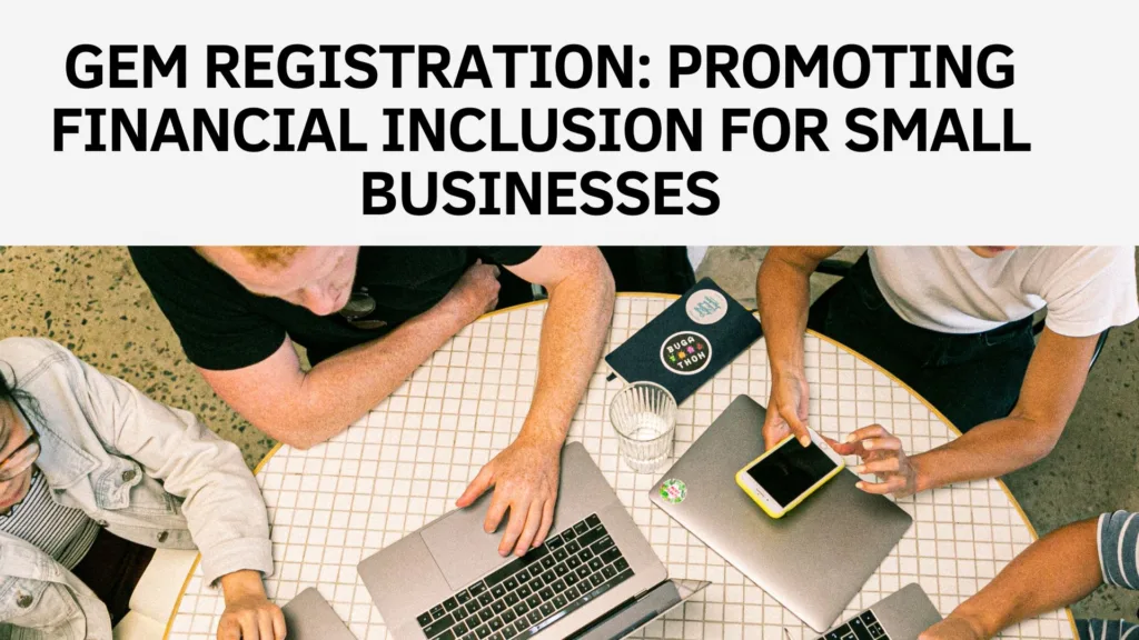 GeM Registration Promoting Financial Inclusion for Small Businesses