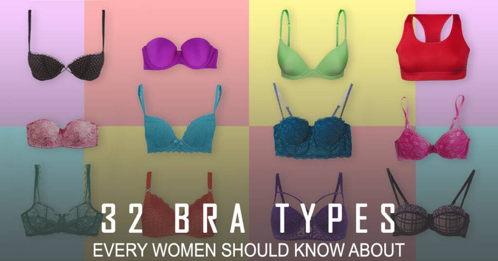 32 Types of Bras Every Woman Should Know About